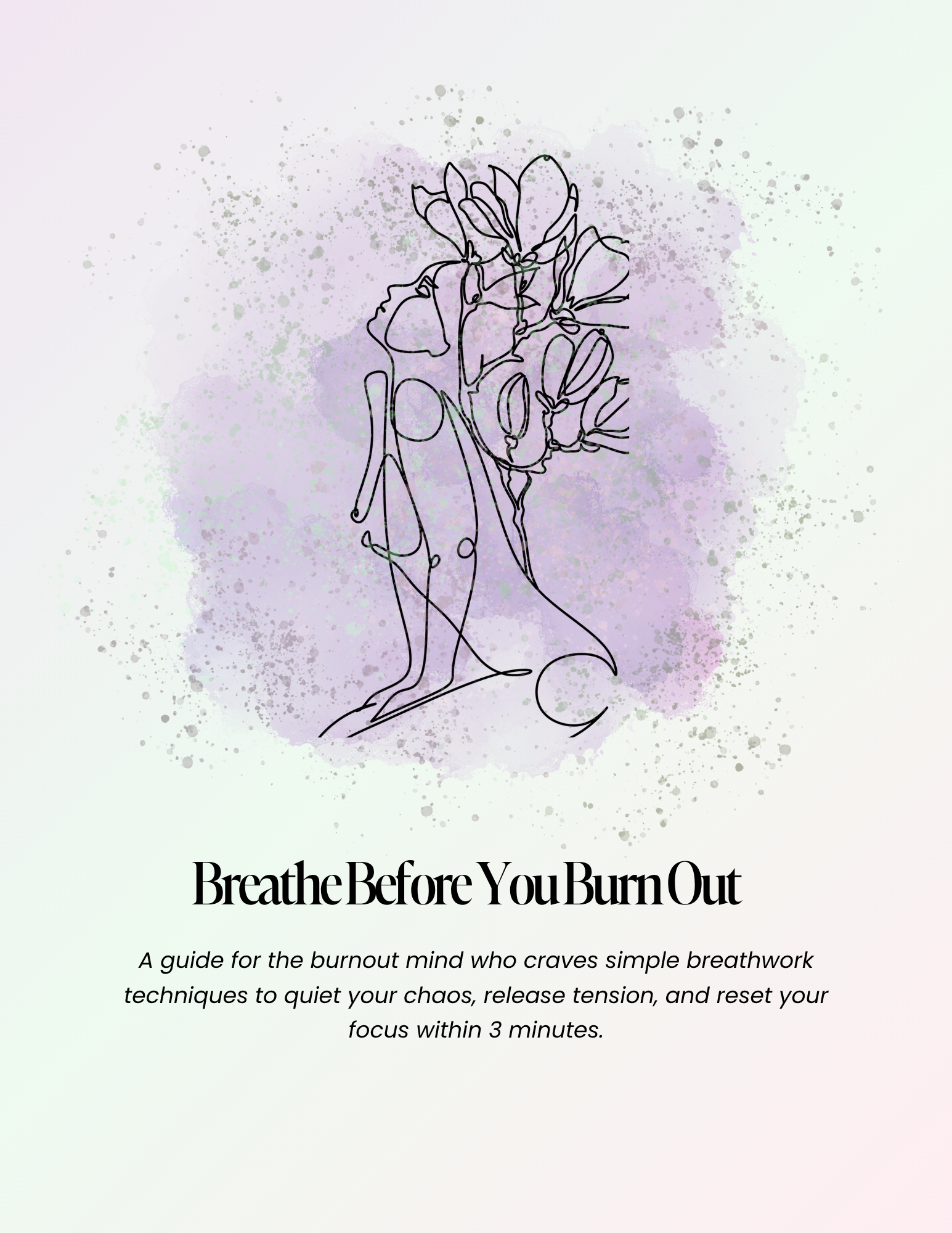 A book or guide cover design with a minimalist black line drawing of a person in profile against a soft lavender watercolor splash on a pale background. The title reads 'Breathe Before You Burn Out' with smaller descriptive text below.